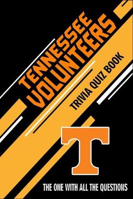 Book cover for Tennessee Volunteers Trivia Quiz Book