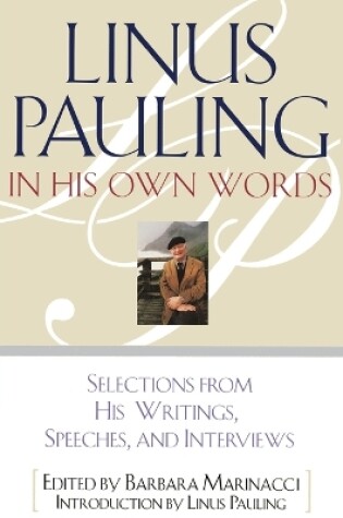 Cover of Linus Pauling in His Own Words