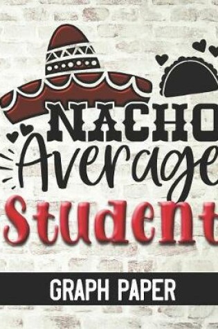Cover of Nacho Average Student - Graph Paper