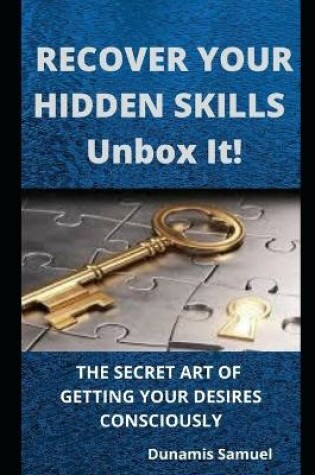 Cover of RECOVER YOUR HIDDEN SKILLS - Unbox It!