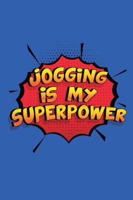 Book cover for Jogging Is My Superpower