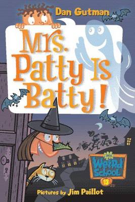 Book cover for My Weird School #13: Mrs. Patty Is Batty!