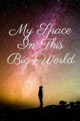 Book cover for My Space In This Big World