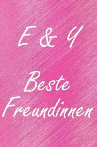 Cover of E & Y. Beste Freundinnen