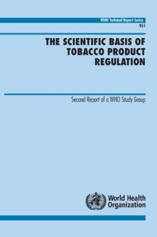 Cover of The Scientific Basis of Tobacco Product Regulation