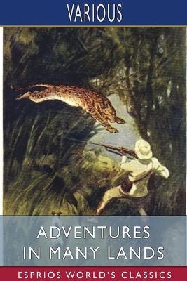 Book cover for Adventures in Many Lands (Esprios Classics)