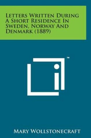 Cover of Letters Written During a Short Residence in Sweden, Norway and Denmark (1889)