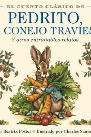 Cover of El Cuento Clasico de Pedrito, El Conejo Travieso