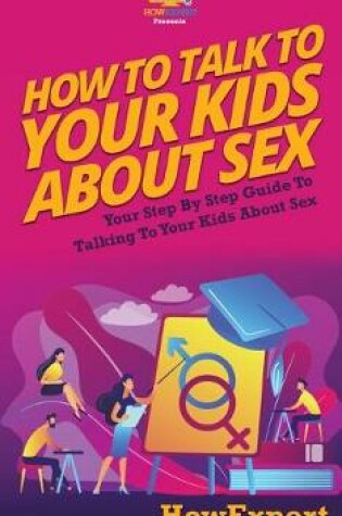 Cover of How to Talk to Your Kids About Sex