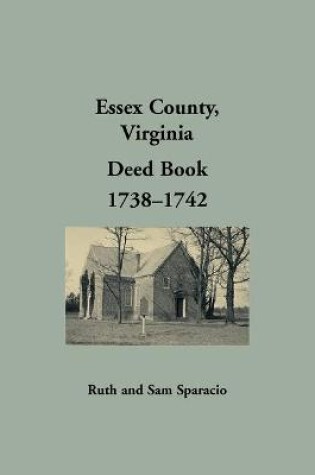 Cover of Essex County, Virginia Deed Book, 1738-1742