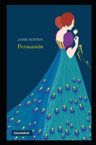 Cover of Persuasion By Jane Austen The New Annotated Novel