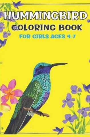 Cover of Hummingbird Coloring Book for Girls Ages 4-7