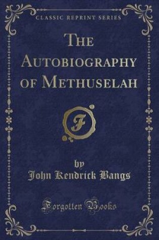 Cover of The Autobiography of Methuselah (Classic Reprint)