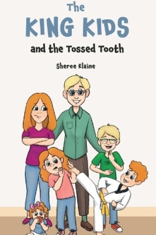 Cover of The King Kids and the Tossed Tooth
