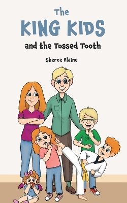 Book cover for The King Kids and the Tossed Tooth
