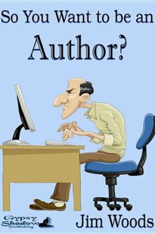 Cover of So You Want to Be an Author?