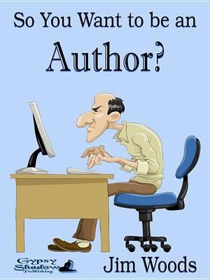 Book cover for So You Want to Be an Author?