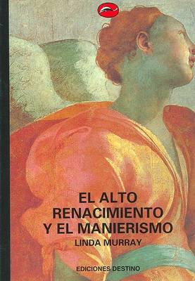 Book cover for El Alto Renacimiento y El Manierismo