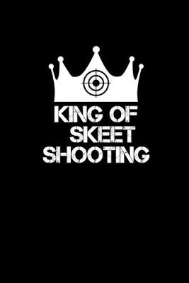 Book cover for King of skeet shooting