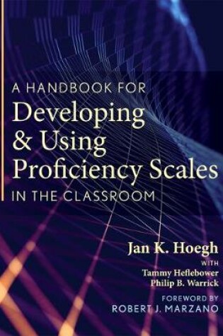 Cover of A Handbook for Developing and Using Proficiency Scales in the Classroom