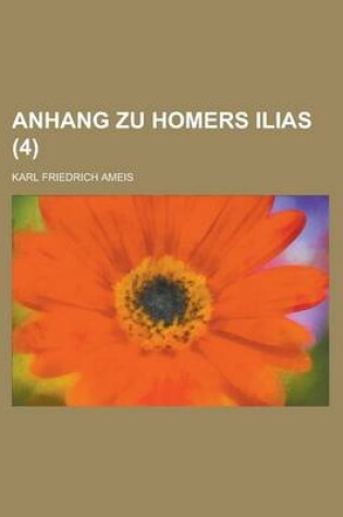 Cover of Anhang Zu Homers Ilias (4 )