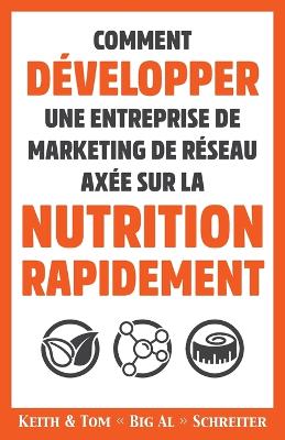 Book cover for Comment Développer une Entreprise de Marketing de Réseau Axée sur la Nutrition Rapidement