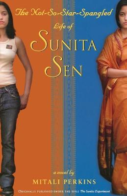Book cover for The Not-So-Star-Spangled Life of Sunita Sen