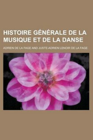 Cover of Histoire Generale de La Musique Et de La Danse