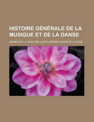 Book cover for Histoire Generale de La Musique Et de La Danse