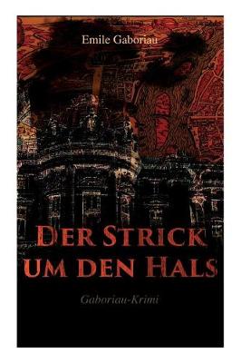 Book cover for Der Strick um den Hals (Gaboriau-Krimi)