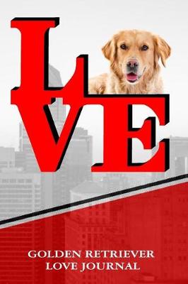 Book cover for Golden Retriever Love Journal