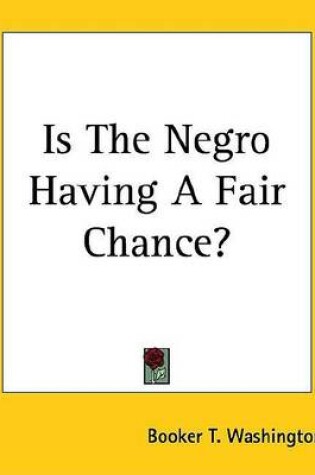 Cover of Is the Negro Having a Fair Chance?