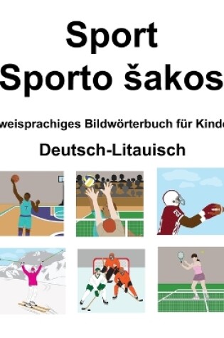 Cover of Deutsch-Litauisch Sport / Sporto sakos Zweisprachiges Bildwörterbuch für Kinder