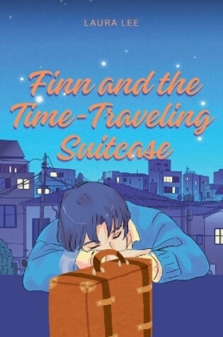 Cover of Finn and the Time-Traveling Suitcase