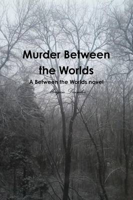 Book cover for Murder Between the Worlds