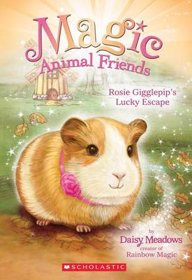 Book cover for Rosie Gigglepip's Lucky Escape (Magic Animal Friends #8), Volume 8