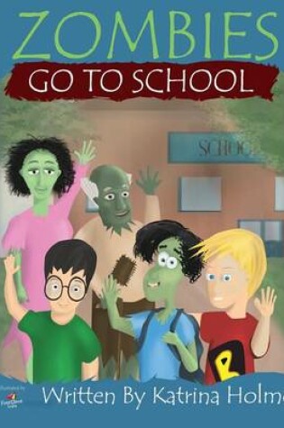 Cover of Zombies Go To School