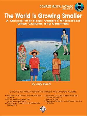 Book cover for The World Is Growing Smaller (a Musical That Helps Children Understand Other Cultures and Countries)