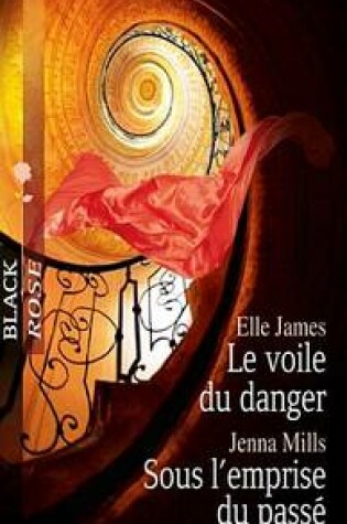 Cover of Le Voile Du Danger - Sous L'Emprise Du Passe