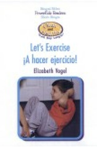 Cover of Let's Exercise / ¡A Hacer Ejercicio!