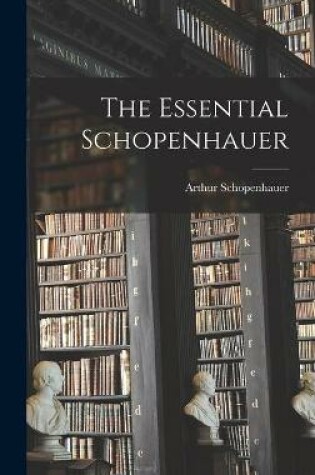 Cover of The Essential Schopenhauer