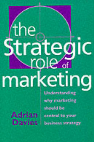 Cover of The Strategic Role Of Marketing