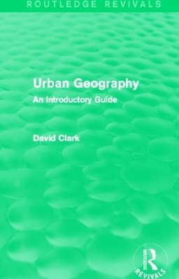 Book cover for Urban Geography (Routledge Revivals)