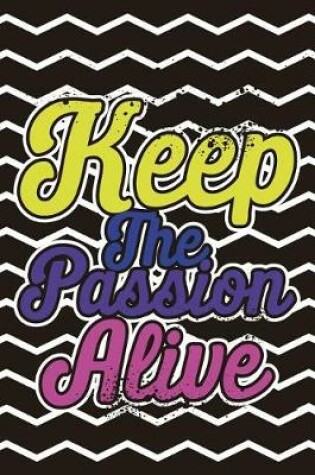 Cover of Keep The Passion Alive