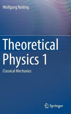 Book cover for Theoretical Physics 1