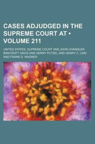Cover of United States Reports; Cases Adjudged in the Supreme Court at ... and Rules Announced at ... Volume 211