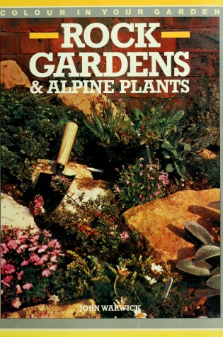 Cover of Beautiful Rock Gardens and Alpine Plants