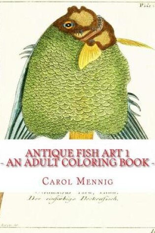 Cover of Antique Fish Art 1: An Adult Coloring Book