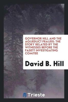 Book cover for Governor Hill and the Aqueduct Frauds