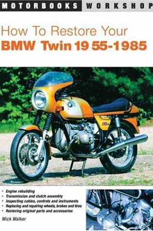 Cover of How to Restore Your BMW Twin, 1955-1985